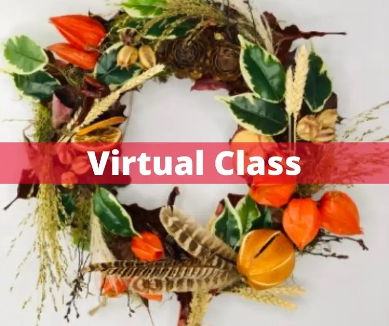 Learn How To Make a Dried Autumn Wreath - Virtual Flower School Class Oct 2021
